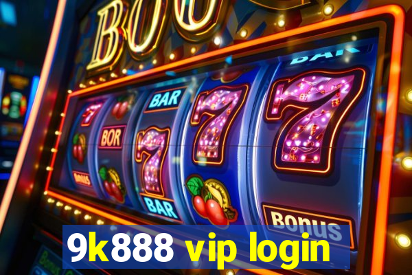 9k888 vip login